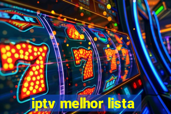 iptv melhor lista